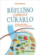 Ebook Reflusso. Capirlo e curarlo di Borrata Paolo edito da Demetra