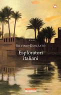 Ebook Esploratori Italiani di Silvino Gonzato edito da Neri Pozza