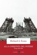 Ebook Alla conquista del potere di Richard J. Evans edito da Editori Laterza