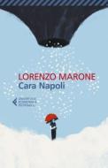 Ebook Cara Napoli di Lorenzo Marone edito da Feltrinelli Editore