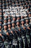 Ebook L'Esercito Popolare Cinese di Liberazione dal 1949 ad oggi di Lai Benjamin edito da LEG Edizioni
