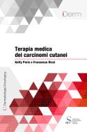 Ebook Terapia medica dei carcinomi cutanei di Peris Ketty, Ricci Francesco edito da SICS