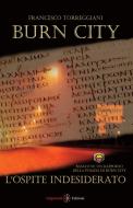 Ebook Burn City di Francesco Torreggiani edito da Gilgamesh Edizioni