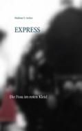 Ebook Express di Madison S. Archer edito da Books on Demand