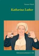 Ebook Katharina Luther di Susanne Nitsch edito da Books on Demand