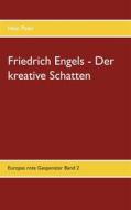 Ebook Friedrich Engels - Der kreative Schatten di Hein Paler edito da Books on Demand