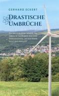 Ebook Drastische Umbrüche di Gerhard Eckert edito da Books on Demand