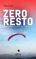 Ebook Zero resto - II edizione di Sergio Covelli edito da Zezabooks