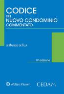 Ebook Codice del nuovo condominio commentato di Maurizio de Tilla edito da Cedam