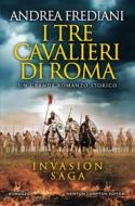 Ebook I tre cavalieri di Roma di Andrea Frediani edito da Newton Compton Editori