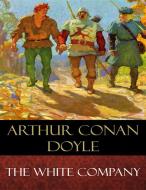 Ebook The White Company di Arthur Conan Doyle, N. C. Wyeth edito da BertaBooks