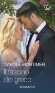 Ebook Il fascino del greco di Carole Mortimer edito da HarperCollins Italia