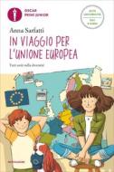 Ebook In viaggio per l'Unione europea (Ediz. Alta Leggibilità) di Sarfatti Anna edito da Mondadori