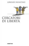 Ebook Cercatori di libertà di Lorenzo Infantino edito da Rubbettino Editore