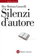 Ebook Silenzi d'autore di Bice Mortara Garavelli edito da Editori Laterza