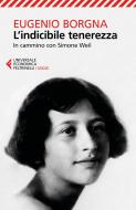 Ebook L'indicibile tenerezza di Eugenio Borgna edito da Feltrinelli Editore