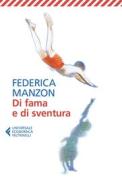 Ebook Di fama e di sventura di Federica Manzon edito da Feltrinelli Editore