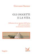 Ebook Gli oggetti e la vita di Giovanni Starace edito da Donzelli Editore