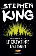 Ebook Tommyknocker - Le creature del buio di King Stephen edito da Sperling & Kupfer