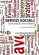 Ebook Servizi sociali: come eravamo, dove andiamo di Everardo Minardi, Annalisa Valgimigli edito da Homeless Book