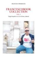 Ebook Francescobook Collection - vol.6 - Viaggi fotografici tra le vie di Roma e dintorni di Francesco Primerano edito da Youcanprint