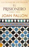 Ebook El Prisionero di Joan Fallon edito da Babelcube Inc.