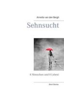Ebook Sehnsucht di Annette van den Bergh edito da Books on Demand