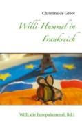 Ebook Willi Hummel in Frankreich di Christina de Groot edito da Books on Demand
