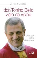 Ebook Don Tonino Bello visto da vicino di Angiuli Vito edito da San Paolo Edizioni