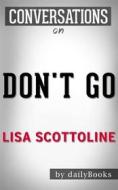 Ebook Don&apos;t Go: by Lisa Scottoline  | Conversation Starters di dailyBooks edito da Daily Books
