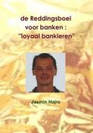 Ebook de Reddingsboei voor banken di Jasmin Hajro edito da Jasmin Hajro