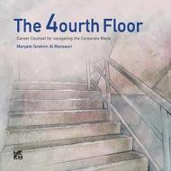 Ebook The 4ourth Floor English di Maryam Ibrahim Al Mansoori edito da Hamad Bin Khalifa University Press