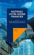 Ebook Maîtrisez Votre Avenir Financier di Mathis Renaud edito da Books on Demand