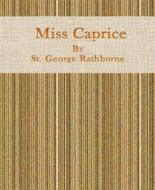Ebook Miss Caprice di St. George Rathborne edito da BookRix