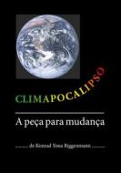 Ebook Climapocalipso di Konrad Yona Riggenmann edito da Books on Demand