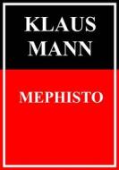 Ebook Mephisto di Klaus Mann edito da Books on Demand
