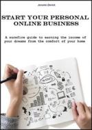 Ebook Start your personal Online Business di Jerome Derick edito da Jerome Derick