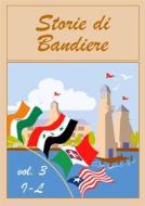 Ebook Storie di Bandiere vol. 3 I-L di FlaggArt edito da Youcanprint
