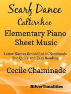 Ebook Scarf Dance Callirrhoe Opus 37 Number 2 Elementary Piano Sheet Music di Silvertonalities edito da SilverTonalities