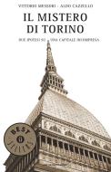 Ebook Il mistero di Torino di Messori Vittorio, Cazzullo Aldo edito da Mondadori