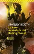 Ebook Le vere avventure dei Rolling Stones di Stanley Booth edito da Feltrinelli Editore