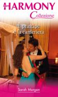 Ebook Il principe e la cameriera di Sarah Morgan edito da HarperCollins Italia