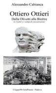 Ebook Ottiero Ottieri - Dalla Olivetti alla Bicêtre di Alessandro Cabianca edito da Youcanprint