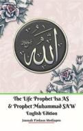 Ebook The Life of Prophet Isa AS and Prophet Muhammad SAW English Edition di Jannah Firdaus Mediapro edito da Jannah Firdaus Mediapro Studio