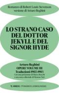 Ebook Lo strano caso del Dottor Jekyll e del Signor Hyde di Arturo Reghini edito da Mimesis Edizioni