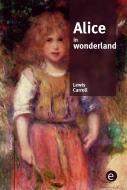 Ebook Alice in wonderland di Lewis Carroll edito da Lewis Carroll