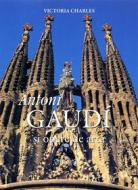 Ebook Antoni Gaudí ?i opere de art? di Victoria Charles edito da Parkstone International