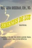 Ebook Manual Sementes De Luz di Rev. Lena Sheehan edito da Eileen Sheehan