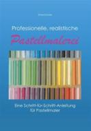 Ebook Professionelle, realistische Pastellmalerei di Erhard Sünder edito da Books on Demand