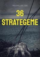 Ebook 36 Strategeme di Maximilian Tan edito da Books on Demand